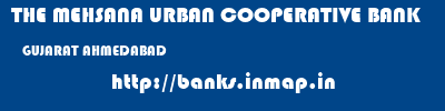 THE MEHSANA URBAN COOPERATIVE BANK  GUJARAT AHMEDABAD    banks information 